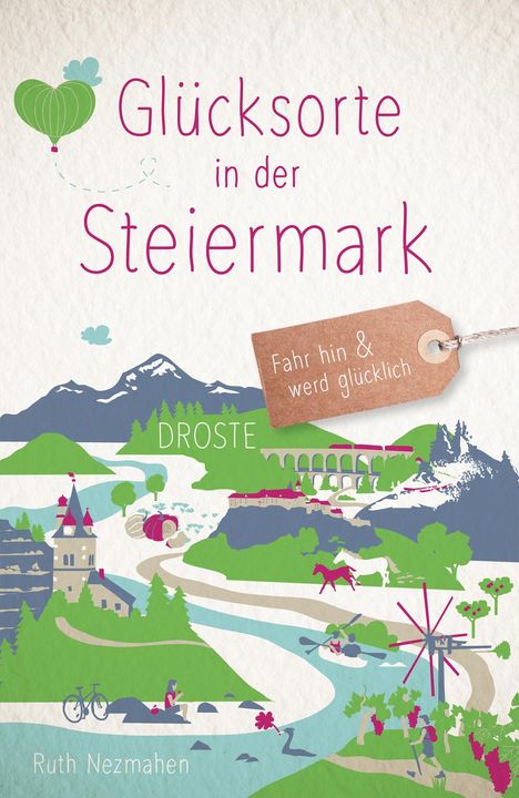 Ruth Nezmahen: Glücksorte in der Steiermark, Buch