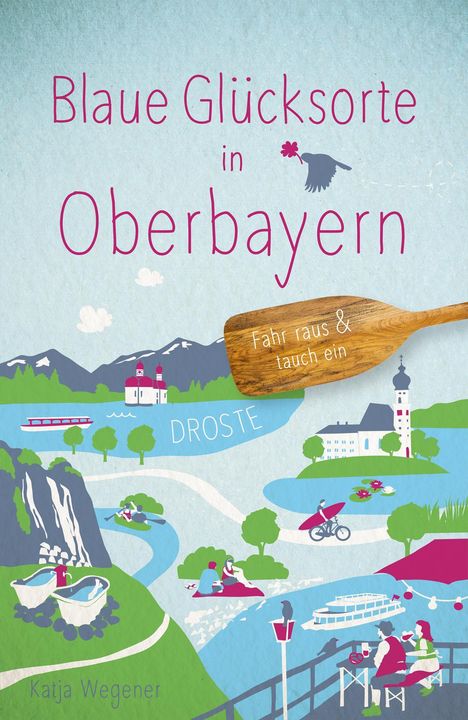 Katja Wegener: Blaue Glücksorte in Oberbayern, Buch