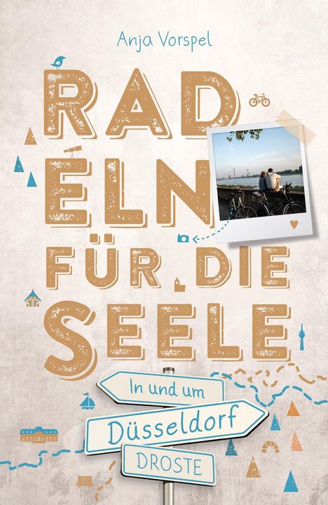 Anja Vorspel: In und um Düsseldorf. Radeln für die Seele, Buch