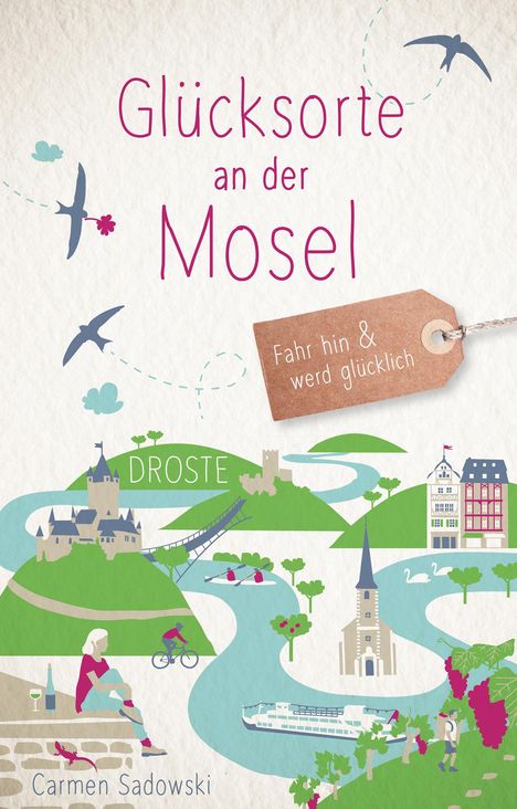 Carmen Sadowski: Glücksorte an der Mosel, Buch