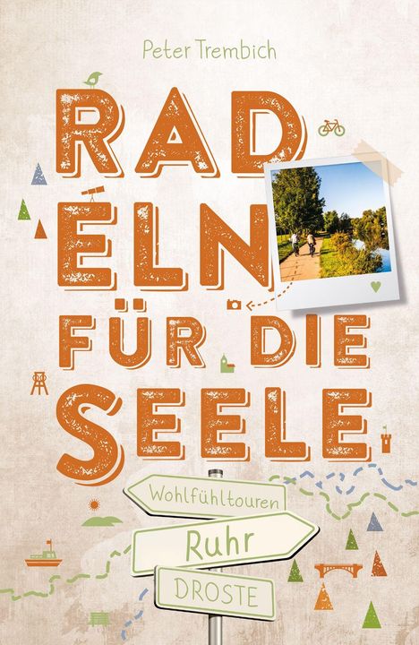 Peter Trembich: Ruhr. Radeln für die Seele, Buch