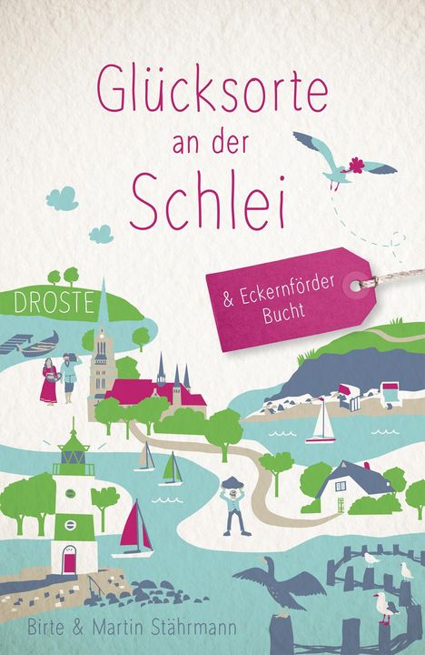 Birte Stährmann: Glücksorte an der Schlei & Eckernförder Bucht, Buch