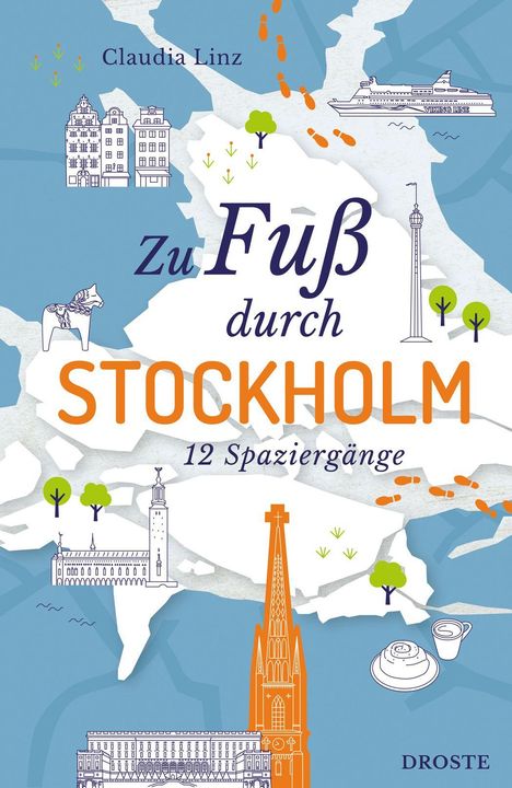 „Zu Fuß durch STOCKHOLM 12 Spaziergänge“ von Claudia Linz. Karte von Stockholm, Symbole von Gebäuden und orange Fußabdrücke.