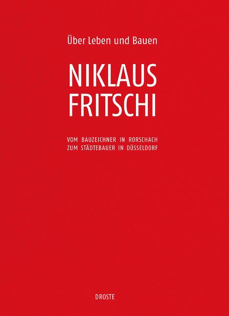Niklaus Fritschi: Über Leben und Bauen, Buch