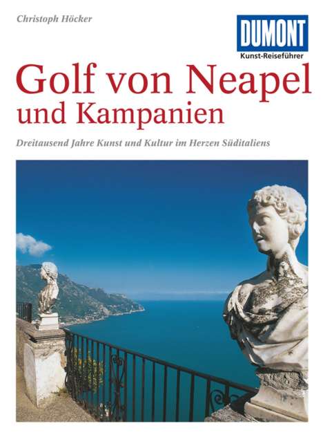 Christoph Höcker: DuMont Kunst-Reiseführer Golf von Neapel und Kampanien, Buch