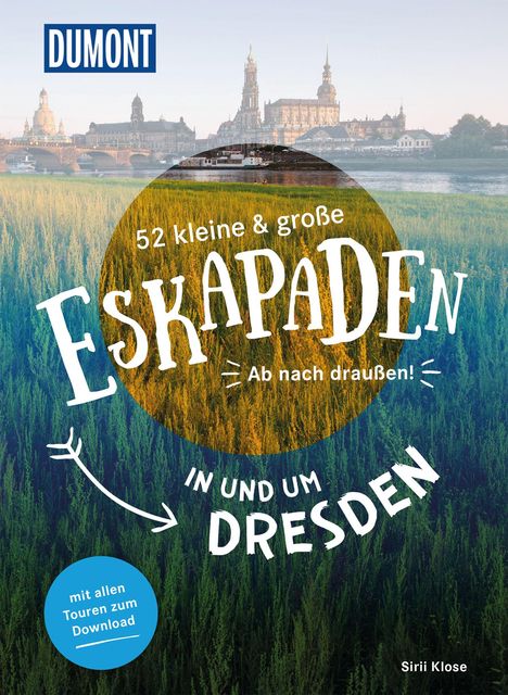 Siiri Klose: 52 kleine &amp; große Eskapaden in und um Dresden, Buch