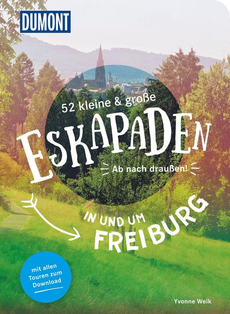 Yvonne Weik: 52 kleine &amp; große Eskapaden in und um Freiburg, Buch