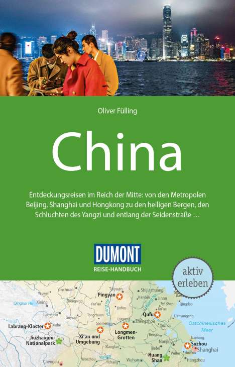 Oliver Fülling: DuMont Reise-Handbuch Reiseführer China, Buch