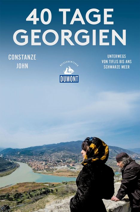 Constanze John: 40 Tage Georgien (DuMont Reiseabenteuer), Buch