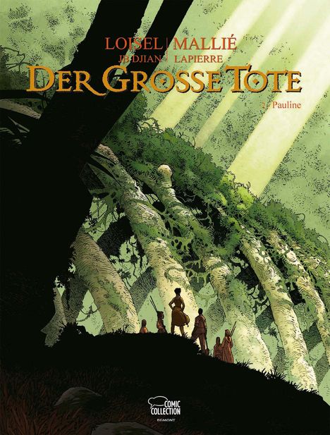 „Der Große Tote“, „Loisel | Mallié“, „JB Djian | Lapierre“, „2. Pauline“. Illustration von Menschen im Wald unter großen Bäumen.