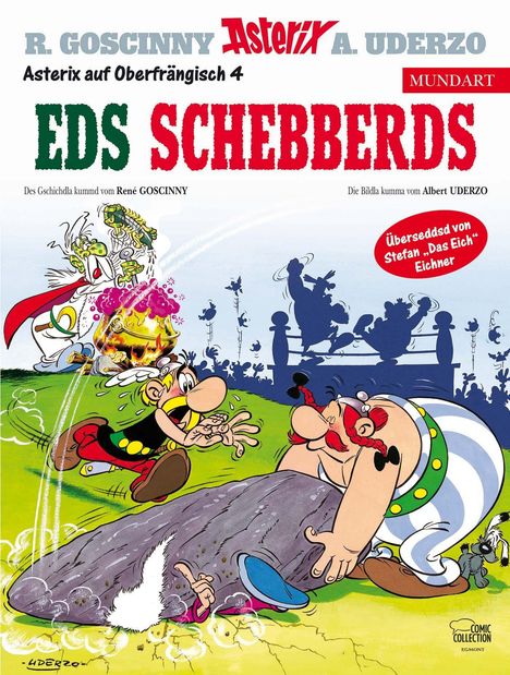 Text: "EDS SCHEBBERDS", "Asterix auf Oberfrängisch 4". Asterix flieht vor einem umgestürzten Felsbrocken, Obelix hebt ihn an.