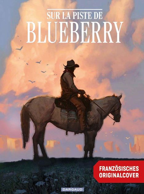 "Sur la piste de Blueberry", französisches Originalcover. Silhouette eines Cowboys auf einem Pferd vor einem Sonnenuntergang.
