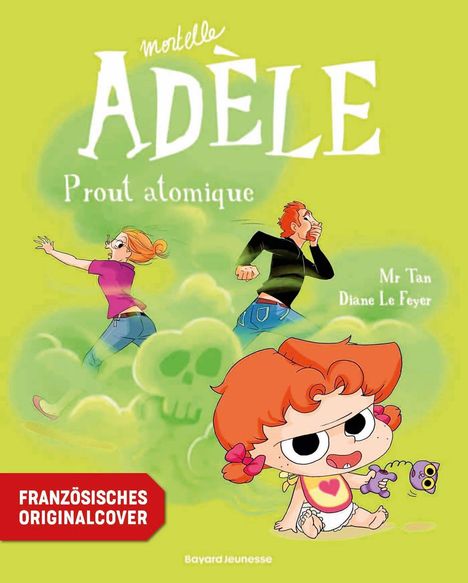 Text: "Mortelle Adèle: Prout atomique", "Französisches Originalcover", "Mr Tan", "Diane Le Feyer". Illustration: Kind mit Katzenspielzeug.