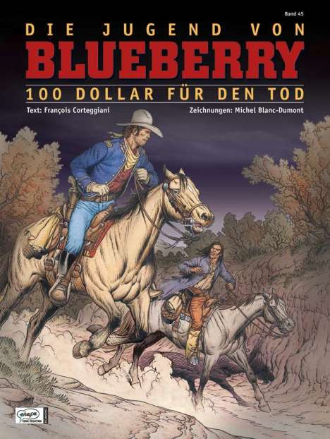 Francois Corteggiani: Leutnant Blueberry 45. Die Jugend von Blueberry 16, Buch