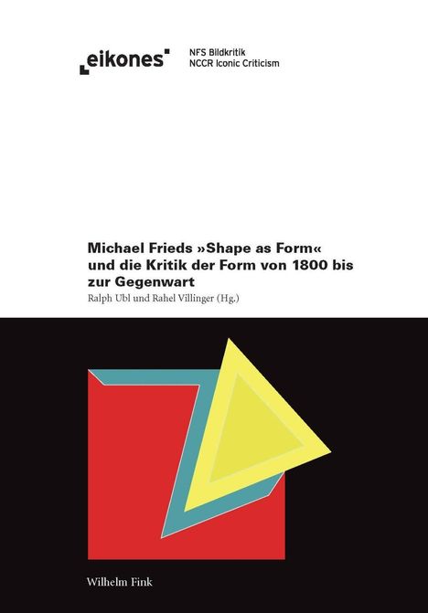 Michaels Frieds 'Shape as Form' und die Kritik der Form, Buch