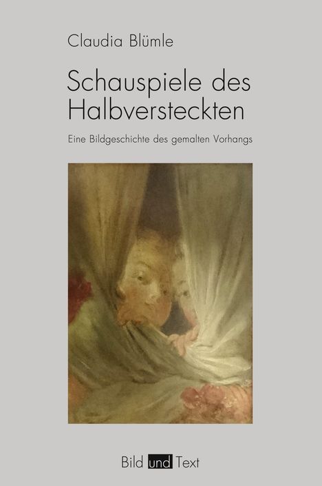 Claudia Blümle: Schauspiele des Halbversteckten, Buch