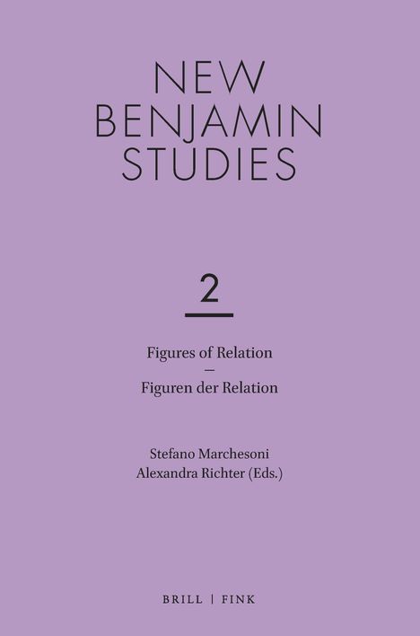 „NEW BENJAMIN STUDIES 2. Figures of Relation – Figuren der Relation. Stefano Marchesoni, Alexandra Richter (Eds.).“ Lila Hintergrund.