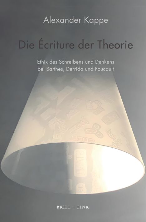 Text: Alexander Kappe, Die Écriture der Theorie. Grauer Hintergrund, hell erleuchteter Lampenschirm unten.