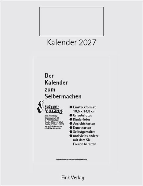 "Kalender 2027. Der Kalender zum Selbermachen. Fink Verlag. Einsteckformat 10,5 x 14,8 cm, Urlaubs- und Kinderfotos."