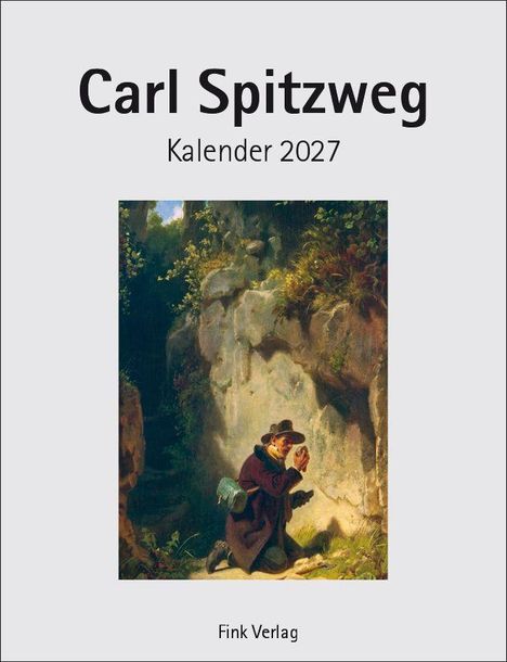 Text: "Carl Spitzweg Kalender 2027", "Fink Verlag".  
Illustration eines Mannes in der Natur, knieend.