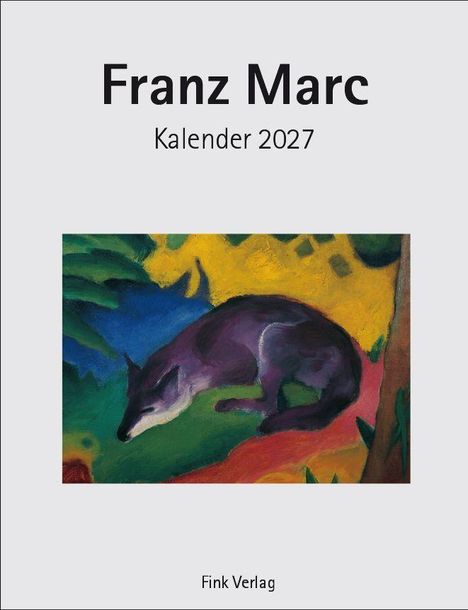 "Franz Marc Kalender 2027." Illustration: Ein farbenfroher, liegender blauer Fuchs in einer bunten Landschaft. Fink Verlag.