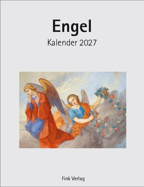 Text: "Engel Kalender 2027", "Fink Verlag". Gemälde: Zwei Engel mit Flügeln auf Wolken, einer hält Blumen.