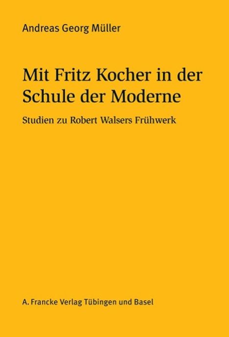 Andreas Georg Müller: Mit Fritz Kocher in der Schule der Moderne, Buch