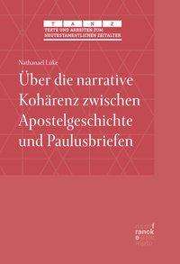 Nathanael Lüke: Über die narrative Kohärenz zwischen Apostelgeschichte und Paulusbriefen, Buch