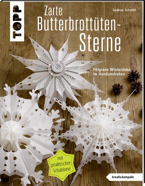Gudrun Schmitt: Zarte Butterbrottütensterne (kreativ.kompakt.), Buch