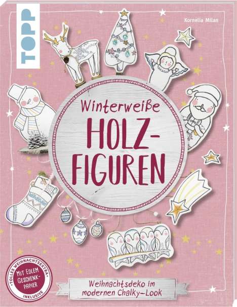 Kornelia Milan: Milan, K: Winterweiße Holzfiguren (kreativ.kompakt), Buch