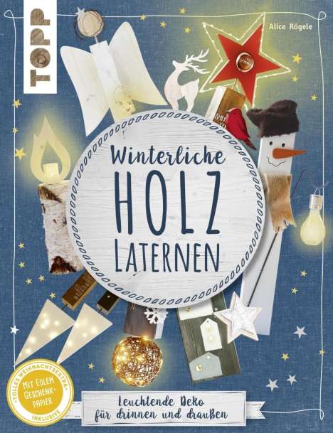 Alice Rögele: Rögele, A: Winterliche Holzlaternen (kreativ.kompakt), Buch