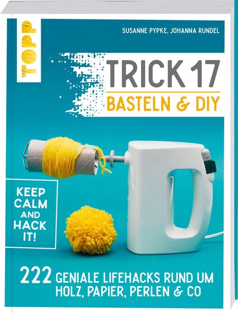 Susanne Pypke: Trick 17 Basteln &amp; DIY, Buch