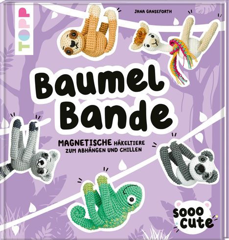Jana Ganseforth: Sooo Cute - Baumel-Bande, Buch