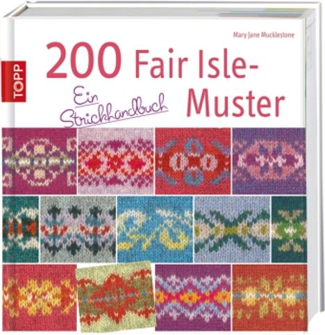 Mary Jane Mucklestone: 200 Fair Isle-Muster, Buch