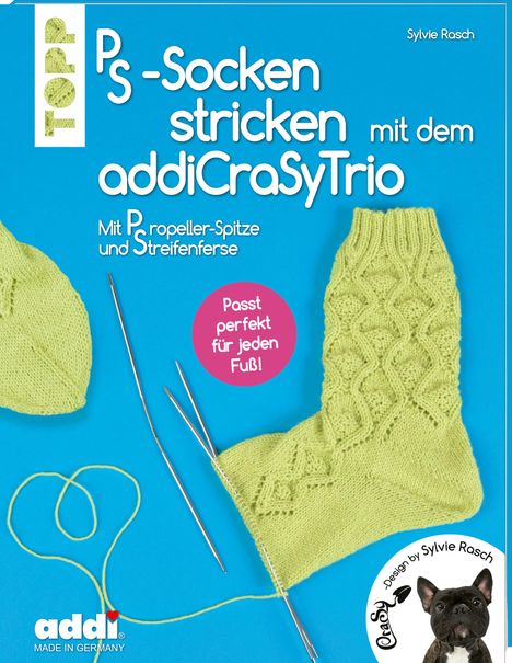 Sylvie Rasch: PS-Socken mit dem addiCraSyTrio stricken (kreativ.kompakt.), Buch