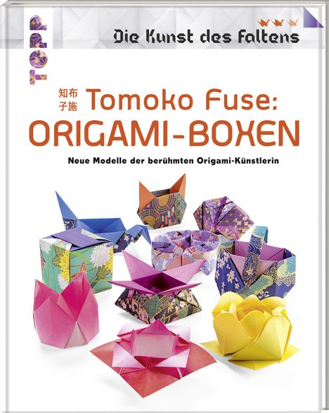 Tomoko Fuse: Fuse, T: Tomoko Fuse: Origami-Boxen (Die Kunst des Faltens), Buch