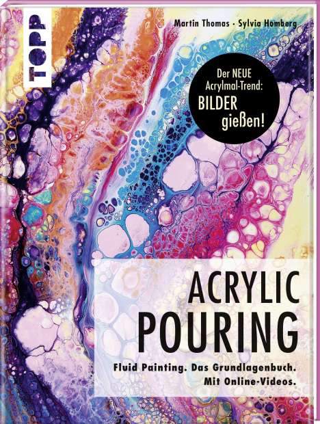 Martin Thomas: Acrylic Pouring. Der neue Acrylmal-Trend: BILDER gießen!, Buch