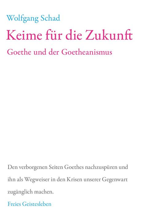 Wolfgang Schad: Keime für die Zukunft, Buch