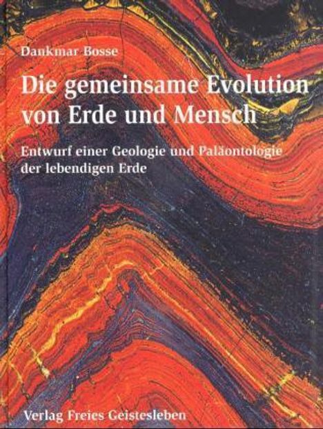 Dankmar Bosse: Die gemeinsame Evolution von Erde und Mensch, Buch