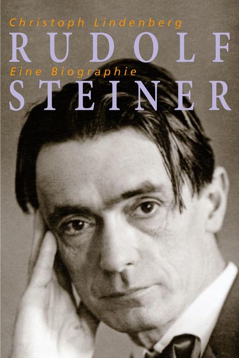 Christoph Lindenberg: Rudolf Steiner - Eine Biographie, Buch