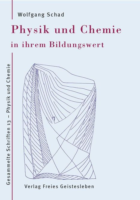 Physik und Chemie in ihrem Bildungswert. Verlag Freies Geistesleben. Skizzenhafte Linienzeichnung geometrischer Formen.