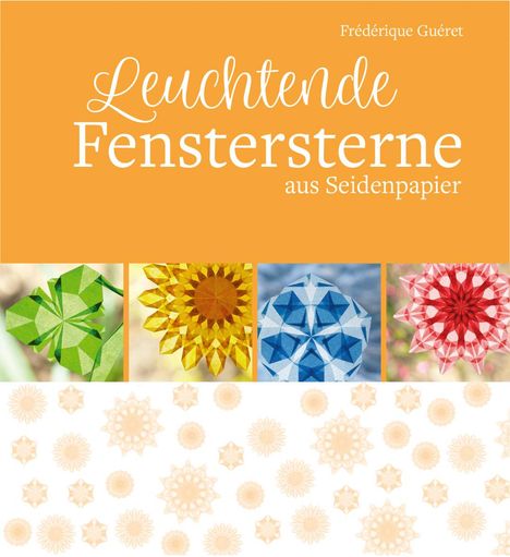 Frédérique Guéret: Leuchtende Fenstersterne, Buch