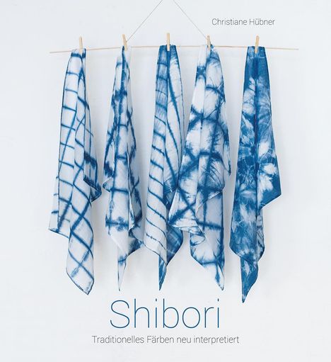 Christiane Hübner: Shibori, Buch