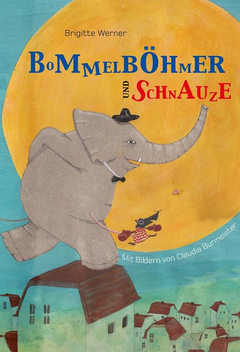Brigitte Werner: Bommelböhmer und Schnauze, Buch