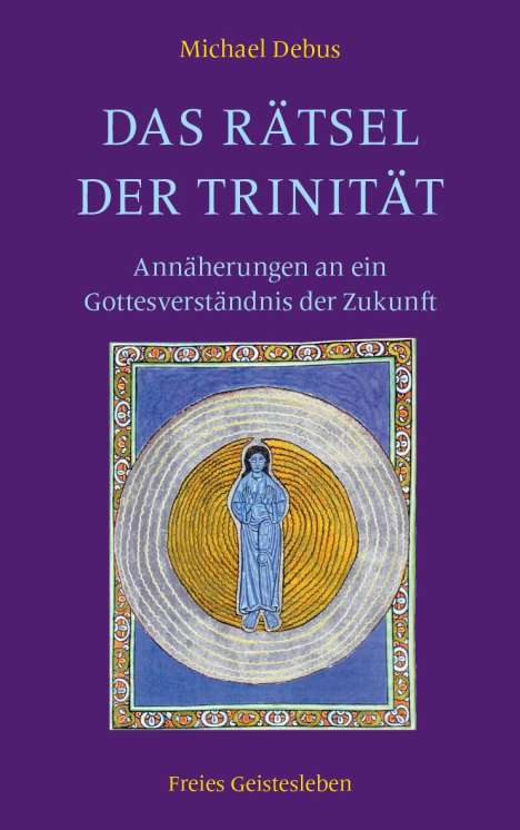Michael Debus: Das Rätsel der Trinität, Buch