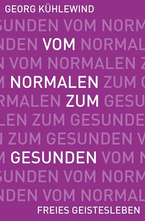 Georg Kühlewind: Vom Normalen zum Gesunden, Buch