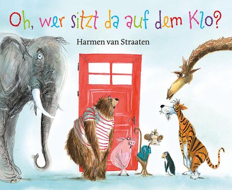 Harmen van Straaten: Oh, wer sitzt da auf dem Klo ?, Buch