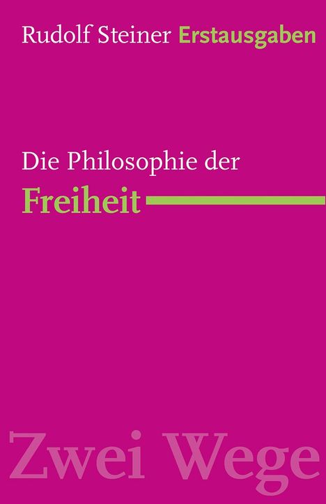 Rudolf Steiner: Die Philosophie der Freiheit, Buch