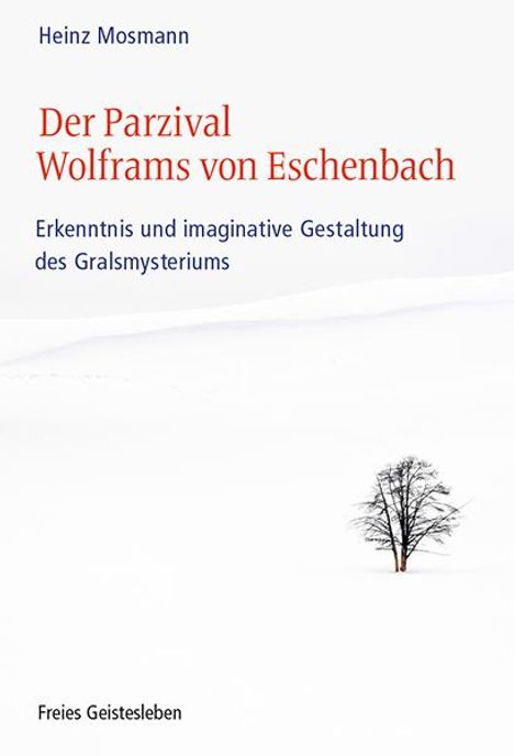 Heinz Mosmann: Der Parzival Wolframs von Eschenbach, Buch