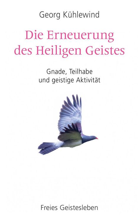Georg Kühlewind: Die Erneuerung des Heiligen Geistes, Buch